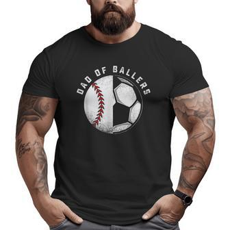 Dad Of Ballers Father And Son Soccer Baseball Player Coach Big and Tall Men T-shirt | Mazezy