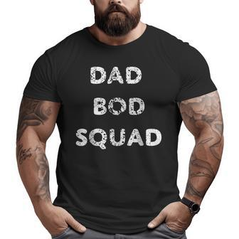 Dad Bod Squad Punny Dad Joke For Fathers Day Big and Tall Men T-shirt | Mazezy
