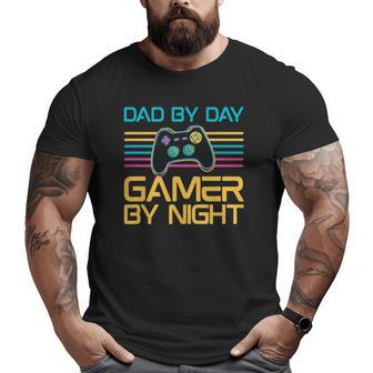 Dad By Day Gamer By Night Video Games Lover Gamer Dad Big and Tall Men T-shirt | Mazezy