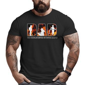 Dad The Firefighter Myth Legend For Father's Day Big and Tall Men T-shirt | Mazezy