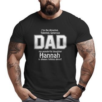 The Dad Hannah Is Always Talking About Father's Day Big and Tall Men T-shirt | Mazezy UK