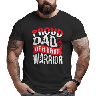 Dad Of A Heart Warrior For A Heart Disease Defect Chd Big and Tall Men T-shirt | Mazezy