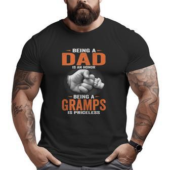 Being A Dad Is An Honor Being A Gramps Is Priceless Big and Tall Men T-shirt | Mazezy