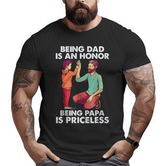 Being Dad Is An Honor Being Papa Is Priceless Father’S Day Big and Tall Men T-shirt | Mazezy