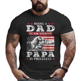 Being Dad Is An Honor Being Papa Is Priceless Usa Flag Big and Tall Men T-shirt | Mazezy