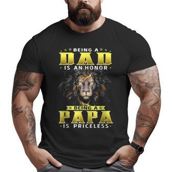 Being Dad Is An Honor Being Papa Is Priceless V3 Big and Tall Men T-shirt | Mazezy