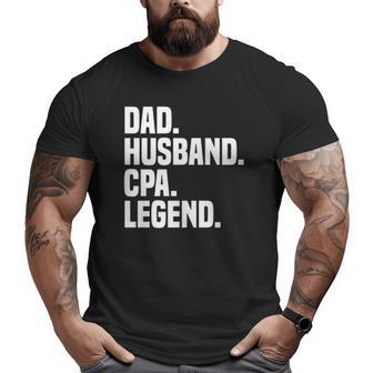 Dad Husband Cpa Legend Certified Public Accountant Big and Tall Men T-shirt | Mazezy DE