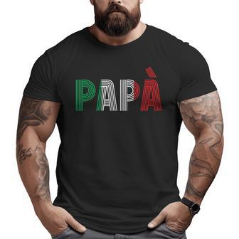 Dad Italian Family Culture Italy Country Papà Big and Tall Men T-shirt | Mazezy