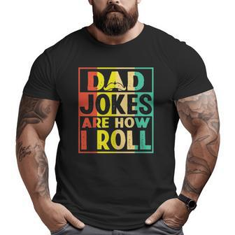 Dad Jokes Are How I Roll Dad Joke Father's Day Mustache Big and Tall Men T-shirt | Mazezy UK