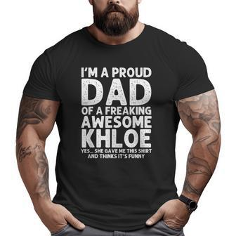 Dad Of Khloe Father's Day Personalized Name Joke Big and Tall Men T-shirt | Mazezy
