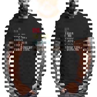 Dad The Man The Myth The Bad Influence Essential Big and Tall Men T-shirt | Mazezy