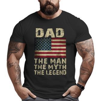 Dad The Man The Myth The Legend Big and Tall Men T-shirt | Mazezy