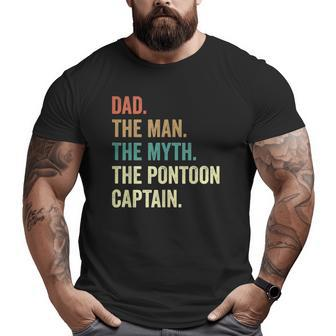 Dad Man Myth Pontoon Captain Pontoon For Men Big and Tall Men T-shirt | Mazezy