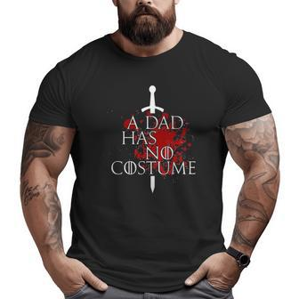 A Dad Has No Costume Halloween Big and Tall Men T-shirt | Mazezy