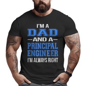 Dad Principal Engineer Engineering Big and Tall Men T-shirt | Mazezy