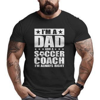 Dad Soccer Coach Fathers Day S From Daughter Son Big and Tall Men T-shirt | Mazezy