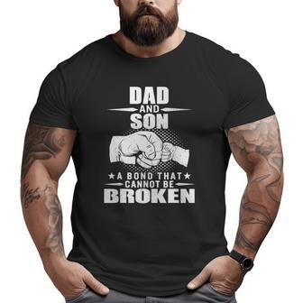 Dad And Son Unbreakable Bond Fist Bump Daddy Papa Big and Tall Men T-shirt | Mazezy