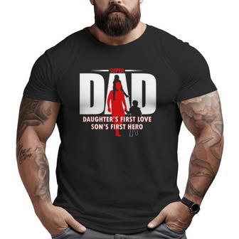 Dad Son's First Hero Daughter's First Love Mens Fathers Day Big and Tall Men T-shirt | Mazezy