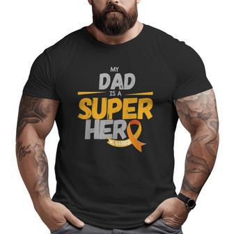 My Dad Is A Superhero Ms Warrior Awareness Day Multiple Sclerosis Awareness Big and Tall Men T-shirt | Mazezy