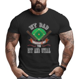 My Dad Taught Me To Hit And Steal Fun Baseball Glove Big and Tall Men T-shirt | Mazezy