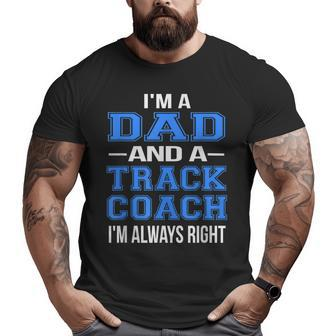 Dad Track Coach Track & Field Coach Big and Tall Men T-shirt | Mazezy