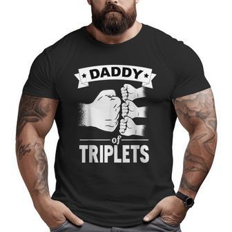 Dad Of Triplets Daddy Father Pregnancy Announcemet Big and Tall Men T-shirt | Mazezy