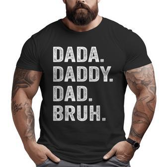 Dada Daddy Dad Bruh Fathers Day Vintage Dad Men Big and Tall Men T-shirt | Mazezy