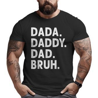Dada Daddy Dad Bruh Fathers Day Big and Tall Men T-shirt | Mazezy DE