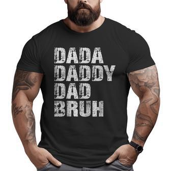 Dada Daddy Dad Bruh Papa Father Day Big and Tall Men T-shirt | Mazezy