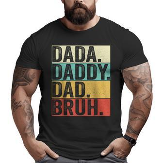 Dada Daddy Dad Bruh Husband Men Fathers Day Father Big and Tall Men T-shirt | Mazezy