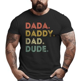Dada Daddy Dad Dude Father's Day Evolution Of Fatherhood Big and Tall Men T-shirt | Mazezy