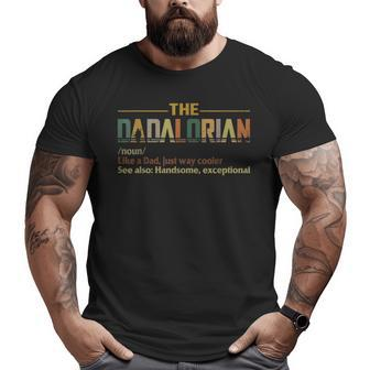 Dadalorian Noun Like A Dad Father's Day Vintage Big and Tall Men T-shirt | Mazezy