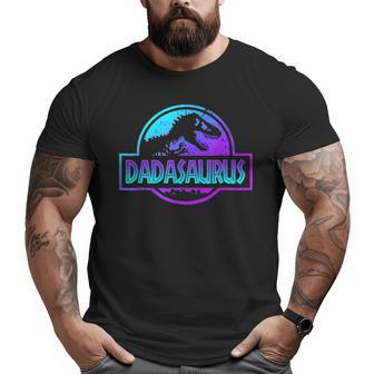 Dadasaurus Dinosaur Rex Father Day For Dad Big and Tall Men T-shirt | Mazezy