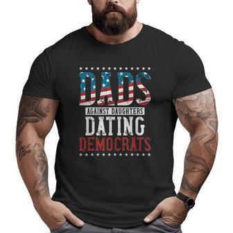 Daddd Dads Against Daughters Dating Democrats Big and Tall Men T-shirt | Mazezy AU