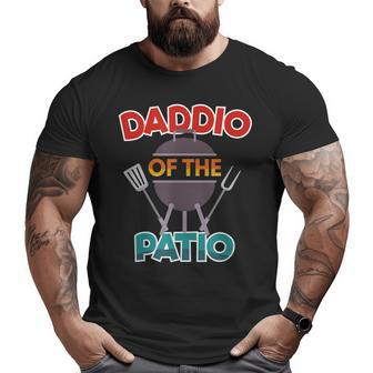 Daddio Of The Patio Home Grilling Dad Bbq Lover Mens Big and Tall Men T-shirt | Mazezy