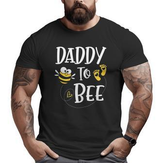 Daddy To Bee Father's Day Big and Tall Men T-shirt | Mazezy