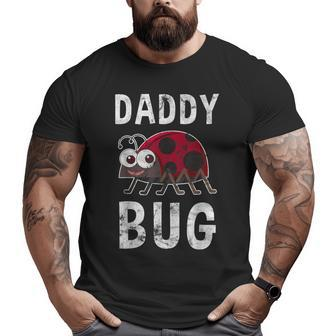 Daddy Bug Ladybug Lover Cute Dad Fathers Day Big and Tall Men T-shirt | Mazezy