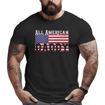 Daddy Dad Father's Day 4Th Of July American Flag Usa America Big and Tall Men T-shirt | Mazezy