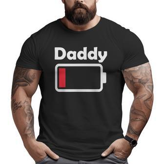 Daddy Dad Low Battery Tee Low Power Geek Tee Big and Tall Men T-shirt | Mazezy