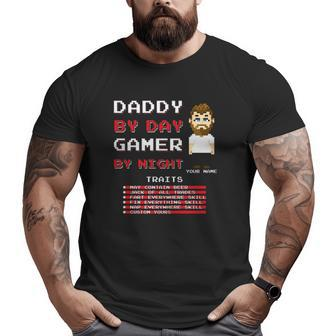 Daddy By Day Gamer By Night Traits Gamer Gaming Fathers Day Big and Tall Men T-shirt | Mazezy