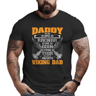 Daddy Is My Favorite Viking Dad Viking Norse Mythology Big and Tall Men T-shirt | Mazezy CA