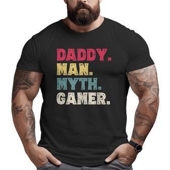 Daddy Man Myth Gamer Father's Day Gaming Dad Big and Tall Men T-shirt | Mazezy
