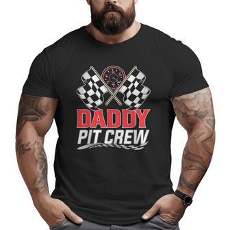 Daddy Pit Crew Race Car Racing Family Big and Tall Men T-shirt | Mazezy