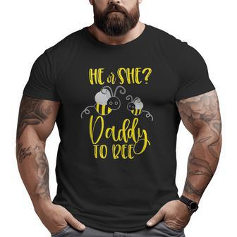 Daddy What Will It Bee Gender Reveal He Or She Matching Big and Tall Men T-shirt | Mazezy