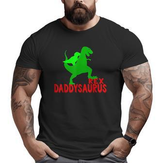 Daddysaurus Fathers Day Dinosaurrex Dad Tee Big and Tall Men T-shirt | Mazezy