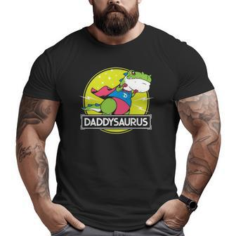 Daddysaurus Dad s From Son Daughter Fathers Day Big and Tall Men T-shirt | Mazezy