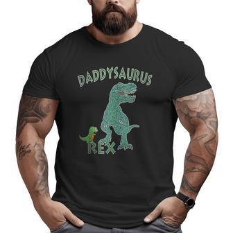 Daddysaurus Rex Tyrannosaurus Dino Dad Big and Tall Men T-shirt | Mazezy