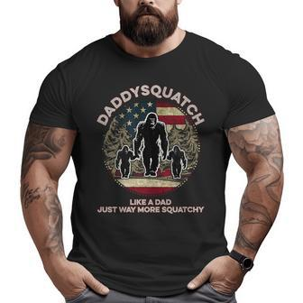 Daddysquatch Like A Dad Just Way More Squatchy Dad Bigfoot Big and Tall Men T-shirt | Mazezy DE