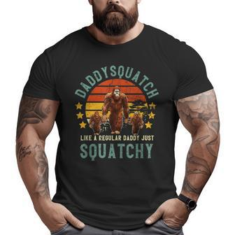 Daddysquatch Like A Daddy Just Way More Squatchy Father Day Big and Tall Men T-shirt | Mazezy