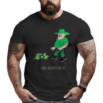 Dads Against Weed Lawn Mowing Lawn Enforcement Officer Big and Tall Men T-shirt | Mazezy